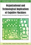Organizational And Technological Implications Of Cognitive Machines