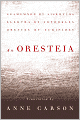 An Oresteia: Agamemnon by Aiskhylos; Elektra by Sophokles; Orestes by Euripides