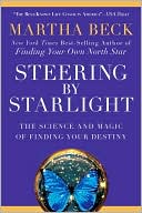Steering by Starlight: Find Your Right Life, No Matter What