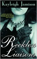 Reckless Liaisons