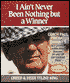 I Ain't Never Been Nothing but a Winner: Coach Bear Bryant's 323 Greatest Quotes about Success, on and off the Football Field