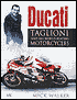 Ducati: Taglione and His World-Beating Motorcycles