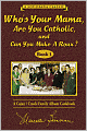 Who's Your Mama, Are You Catholic, and Can You Make a Roux? (Book 1): A Cajun/Creole Family Album Cookbook