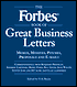 The Forbes Book of Great Business Letters: Memos, Missives, Pitches, Proposals and E-Mails