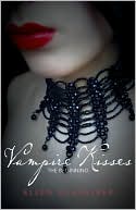 Vampire Kisses: The Beginning (Vampire Kisses; Kissing Coffins; Vampireville)