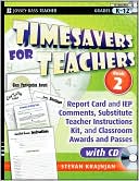 Timesavers for Teachers: Report Card and IEP Comments, Substitute Teacher Instructions Kit, and Classroom Awards and Passes