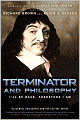 Terminator and Philosophy: I'll Be Back, Therefore I Am
