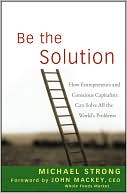 Be the Solution by Michael Strong: Book Cover