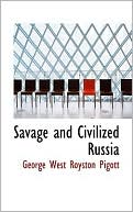 Savage and Civilized Russia