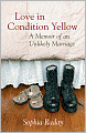 Love in Condition Yellow: A Memoir of an Unlikely Marriage
