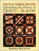 Facts and Fabrications: Unraveling the History of Quilts and Slavery
