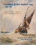 Thomas Bush Hardy Rba 1842-1897: A Master Painter of Marine and Coastal Watercolours