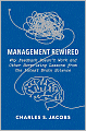 Management Rewired: Why Feedback Doesn't Work and Other Surprising Lessons from the Latest Brain Science