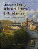 Landscape of Industry: An Industrial History of the Blackstone Valley