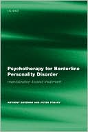 Psychotherapy for Borderline Personality Disorder: Mentalization Based Treatment