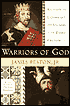 Warriors of God: Richard the Lionheart and Saladin in the Third Crusade