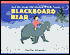 And My Mean Old Mother Will Be Sorry, Blackboard Bear