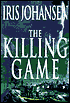 The Killing Game (Eve Duncan Series #2)