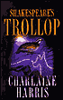 Shakespeare's Trollop (Lily Bard Series #4)