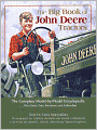 Big Book of John Deere Tractors: The Complete Model-by-Model Encyclopedia...Plus Classic Toys, Brochures, and Collectibles