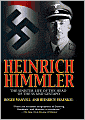 Heinrich Himmler: The Sinister Life of the Head of the SS and Gestapo