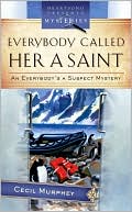 Everybody Called Her A Saint