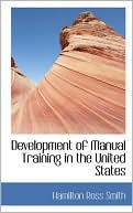 Development Of Manual Training In The United States