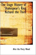 The Stage History Of Shakespear's King Richard The Third