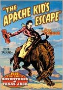 Apache Kid's Escape/Adventures of Texas Jack