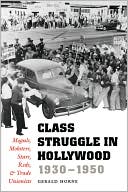 Class Struggle In Hollywood, 1930-1950