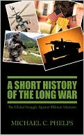 A Short History Of The Long War