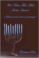 Woe Unto That Man Judas Iscariot - A Fictional Tale Of Love And Betrayal