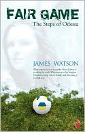 Fair Game - The Steps Of Odessa