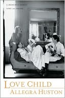 Love Child: A Memoir of Family Lost and Found