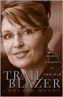 Trailblazer: An Intimate Biography of Sarah Palin