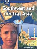 Holt Social Studies : Southwest and Central Asia