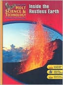 Holt Science & Technology : Inside the Restless Earth, Short Course F