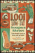 1,001 Low-Fat Soups and Stews