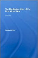 The Routledge Atlas of the First World War