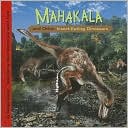 Mahakala and Other Insect-Eating Dinosaurs