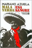 Mala yerba y Esa sangre