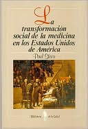 La transformacion social de la medicina en los Estados Unidos de America