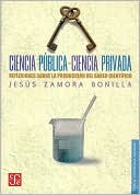 Ciencia publica-ciencia privada. Reflexiones sobre la produccion del saber cientifico
