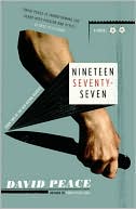 Nineteen Seventy-Seven (Red Riding Quartet Series #2)