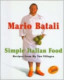 Simple Italian Food: Recipes from My Two Villages