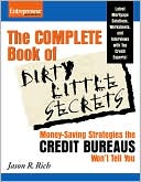 Dirty Little Secrets: Money-Saving Strategies the Credit Bureaus Won't Tell You