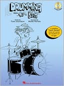 Drumming from Top to Bottom: A Complete Teach-Yourself Drum Set Course for Students of All Ages