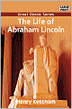 The Life Of Abraham Lincoln