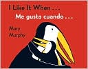 I Like It When . . . /Me gusta cuando . . .