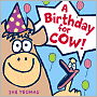 A Birthday for Cow!